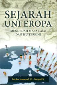 Image of SEJARAH UNI EROPA; MEMBEDAH MASA LALU DAN ISU TERKINI