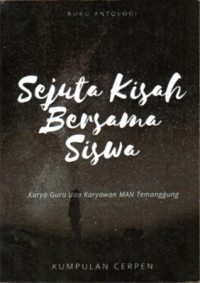 Image of SEJUTA KISAH BERSAMA SISWA : BUKU ANTOLOGI