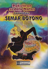 PAKELIRAN SEDALU NATAS LAMPAHAN SEMAR BOYONG