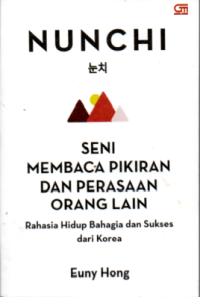 Image of NUNCHI: SENI MEMBACA PIKIRAN DAN PERASAAN ORANG LAIN: RAHASIA HIDUP BAHAGIA DAN SUKSES DARI KOREA