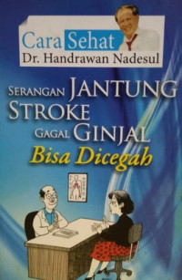 SERANGAN JANTUNG STROKE GAGAL GINJAL BISA DICEGAH