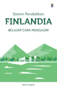 Image of SISTEM PENDIDIKAN FINLANDIA: BELAJAR CARA MENGAJAR