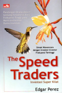 Image of THE SPEED TRADERS: INVESTASI SUPER KILAT