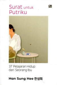 Image of SURAT UNTUK PUTRIKU: 37 PELAJARAN HIDUP DARI SEORANG IBU