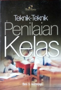 TEKNIK-TEKNIK PENILAIAN KELAS