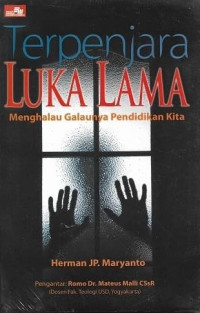 TERPENJARA LUKA LAMA MENGHALAU GALAUNYA PENDIDIKAN KITA