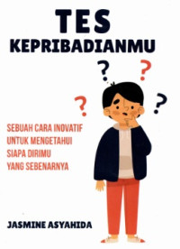 Image of TES KEPRIBADIANMU: SEBUAH CARA INOVATIF UNTUK MENGETAHUI SIAPA DIRIMU YANG SEBENARNYA