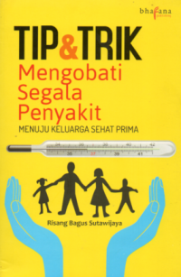 Image of TIP & TRIK MENGOBATI SEGALA PENYAKIT