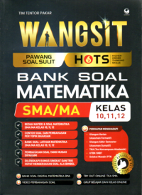 Image of WANGSIT PAWANG SOAL SULIT HOTS BANK SOAL MATEMATIKA SMA/MA KELAS 10, 11, 12