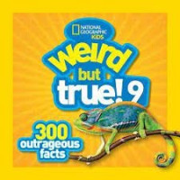 NATIONAL GEOGRAPHIC KIDS: WEIRD BUT TRUE!9