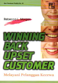 Image of WINNING BACK UPSET CUSTOMER: MELAYANI PELANGGAN KECEWA