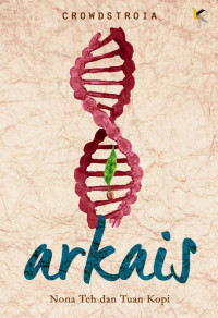 Image of ARKAIS: NONA TEH DAN TUAN KOPI