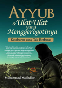 Image of AYYUB & ULAT-ULAT YANG MENGGEROGOTINYA : KESABARAN YANG TAK TERBATAS