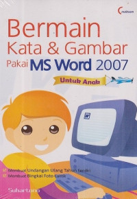 BERMAIN KATA & GAMBAR PAKAI MS WORD 2007