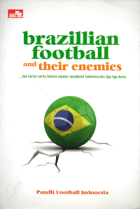Image of BRAZILLIAN FOOTBALL AND THEIR ENEMIES PEN