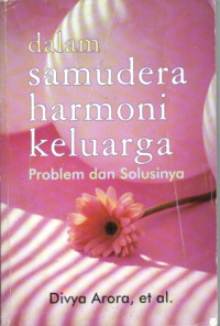 Image of DALAM SAMUDERA HARMONI KELUARGA: PROBLEM DAN SOLUSINYA