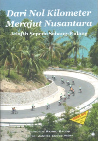 DARI NOL KILOMETER MERAJUT NUSANTARA JELAJAH SEPEDA SABANG-PADANG