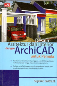 DESAIN ARSITEKTUR DAN INTERIOR DENGAN ARCHICAD UNTUK PEMULA