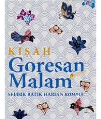 Image of KISAH GORESAN MALAM : SELISIK BATIK HARIAN KOMPAS