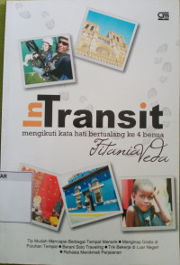 Image of IN TRANSIT MENGIKUTI KATA HATI BERTUALANG KE 4 BENUA