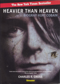 HEAVIER THAN HEAVEN: BIOGRAFI KURT COBAIN