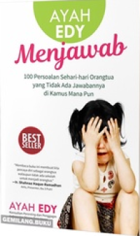 Image of AYAH EDY MENJAWAB: 100 PERSOALAN SEHARI-HARI ORANGTUA YANG TIDAK ADA JAWABANNYA DI KAMUS MANA PUN