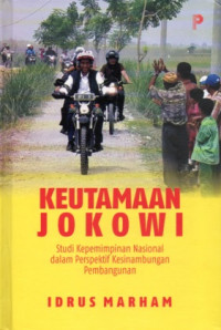 KEUTAMAAN JOKOWI: STUDI KEPEMIMPINAN NASIONAL DALAM PERSPEKTIF KESINAMBUNGAN PEMBANGUNAN