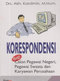 KORESPONDENSI BAGI CALON PEGAWAI NEGERI, PEGAWAI SWASTA DAN KARYAWAN PERUSAHAAN