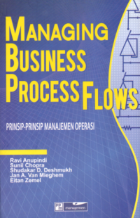 MANAGING BUSINESS PROCESS FLOWS: PRINSIP-PRINSIP MANAJEMEN OPERASI