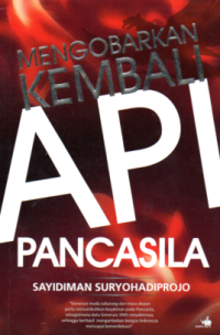 MENGOBARKAN KEMBALI API PANCASILA