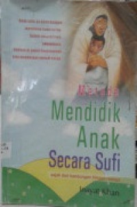 Image of Metode Mendidik Anak Secara Sufi Sejak dari Kandungan hingga Remaja