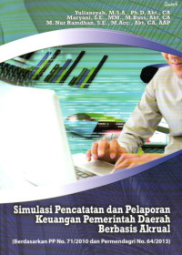 SIMULASI PENCATATAN DAN PELAPORAN KEUANGAN PEMERINTAH DAERAH BERBASIS AKRUAL