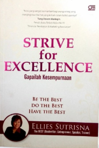 STRIVE FOR EXCELLENCE: GAPAILAH KESEMPURNAAN